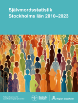 Omslagsbild Rapport Självmordsstatistik Stockholms län 2010-2023