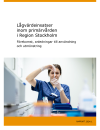 Omslag till CES rapport 2024:1 Lågvärdeinsatser inom primärvården i Region Stockholm