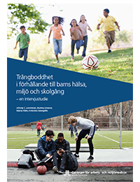 Omslag Trångboddhet i förhållande till barns hälsa, miljö och skolgång