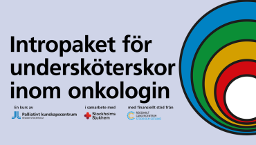 Palliativ cancervård: Intropaket för undersköterskor inom onkologin