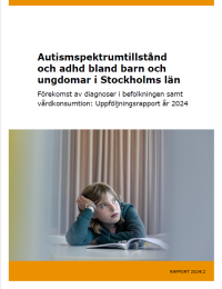 Skärmdump av omslag till CES rapport 2024:2 Autismspektrumtillstånd och adhd bland barn och ungdomar i Stockholms län